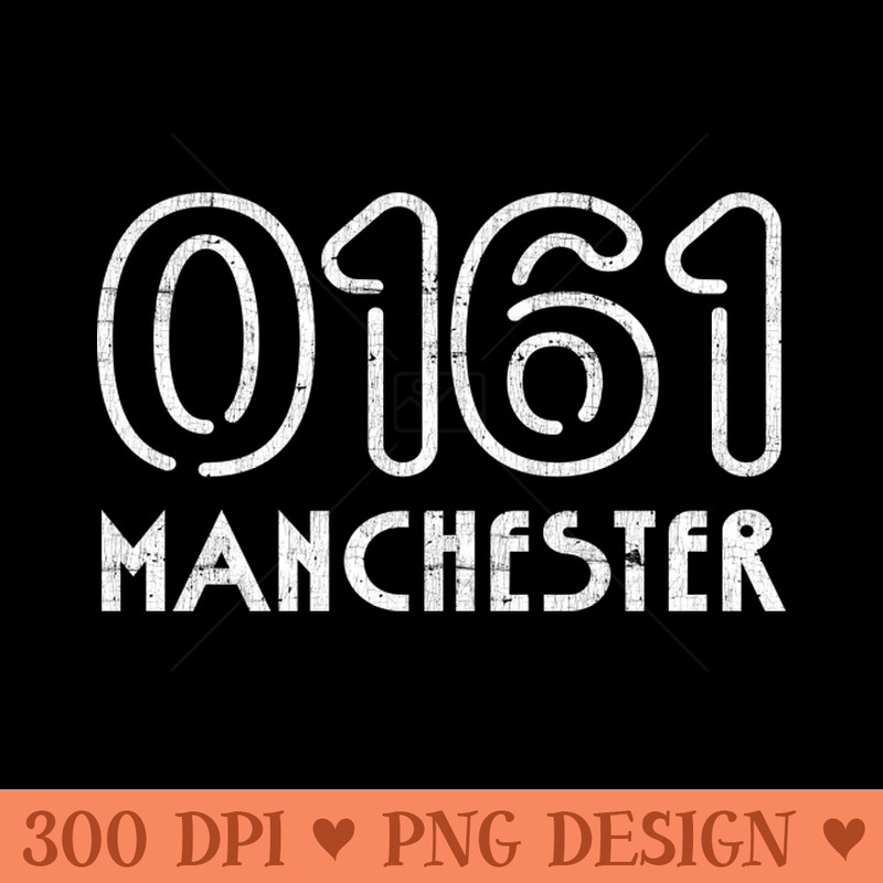 Manchester 0161 - Digital PNG Graphics - Latest Updates