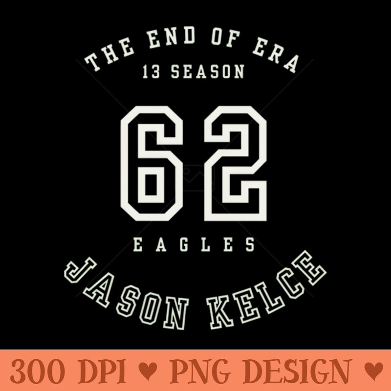 JASON KELCE THE END OF ERA - Download PNG Graphics - Flexibility