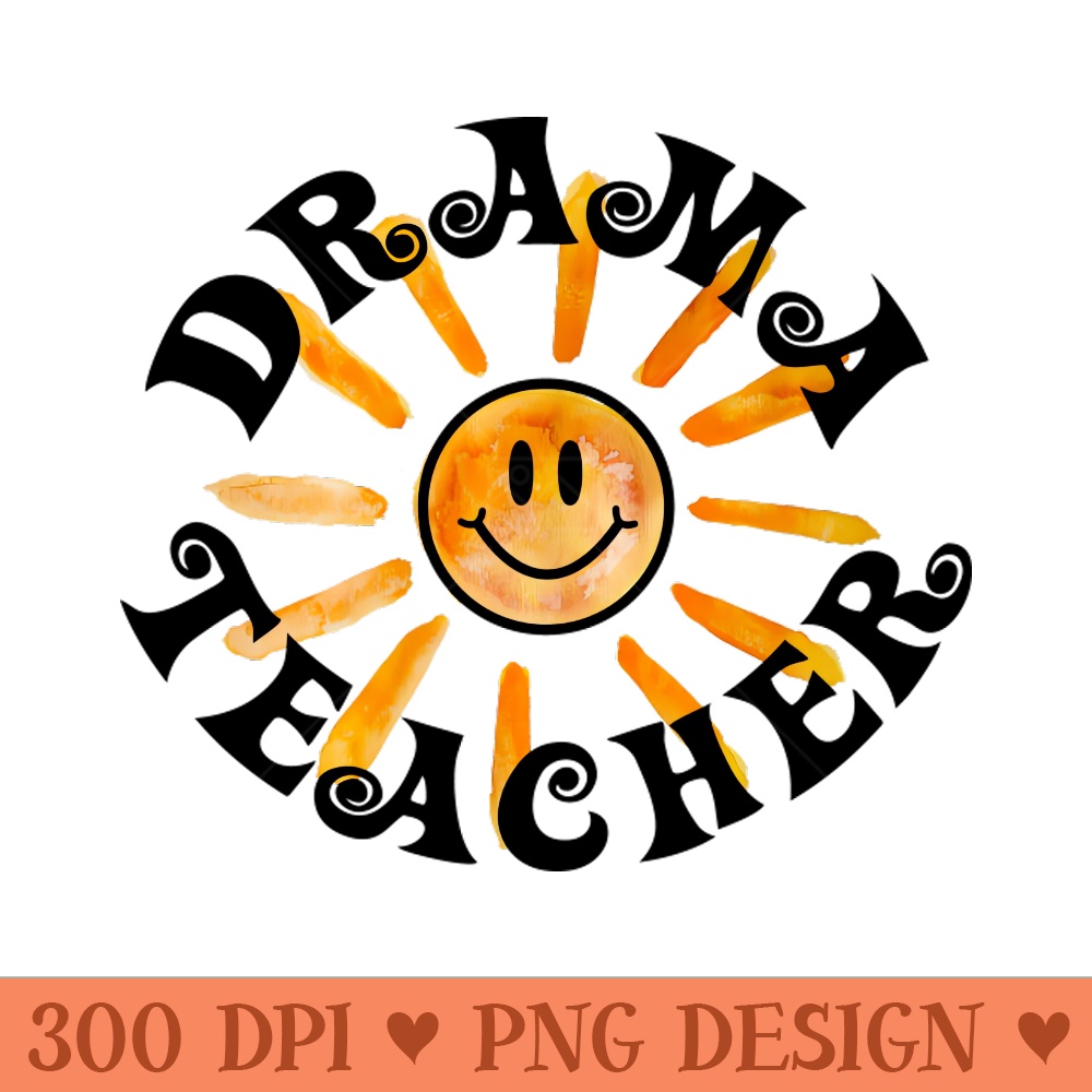 Drama Teacher Happy Face Sunshine Gift - PNG Artwork - Professional Design