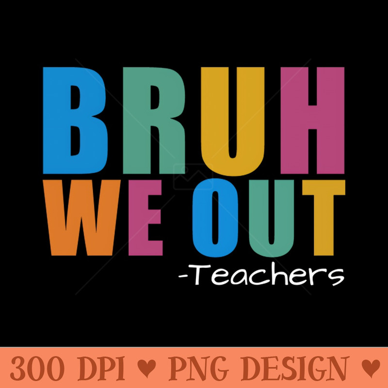 BruhWeOut - Download PNG Graphics - Variety