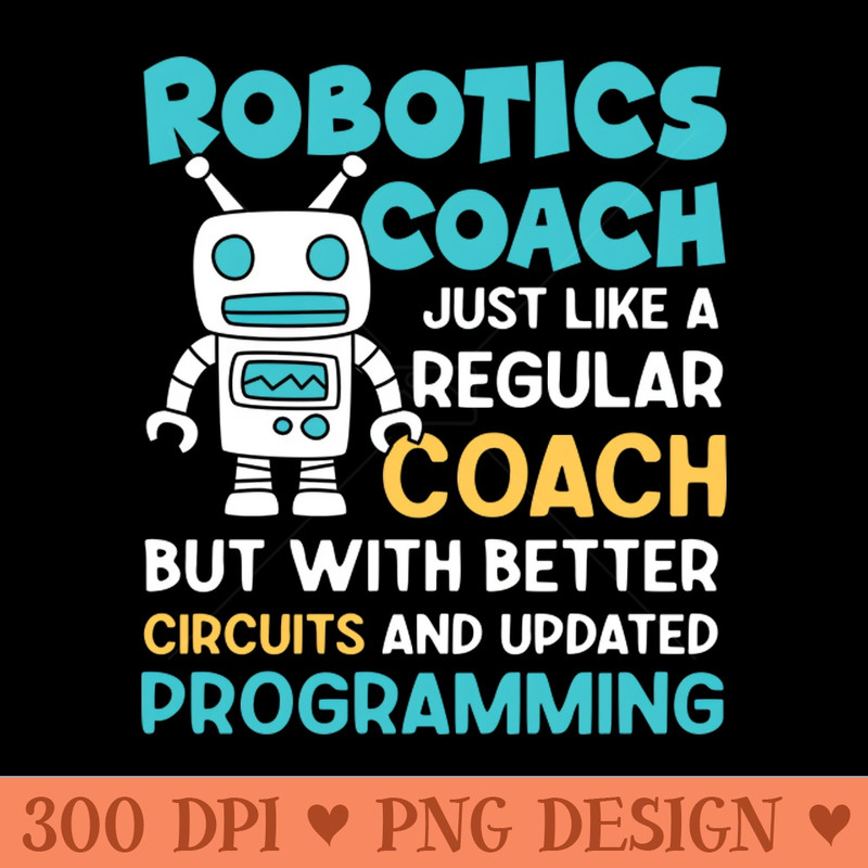Robotics Coach Just Like a Regular Coach Robotics Lovers - PNG Download Website - Customer Support
