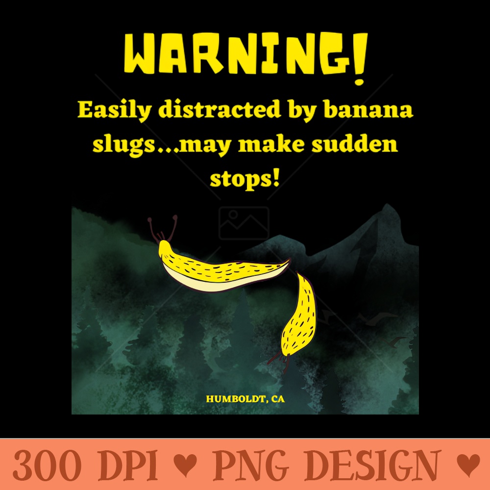 Banana Slugs are so Humboldt - Transparent PNG - Good Value