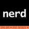 Nerd Typography White Text - Downloadable PNG - Unique