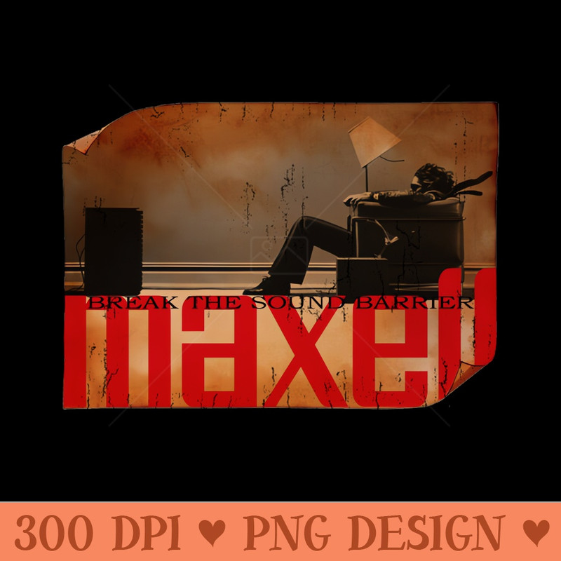 break the sound barrier, maxell retro vintage - PNG File Download - Unique