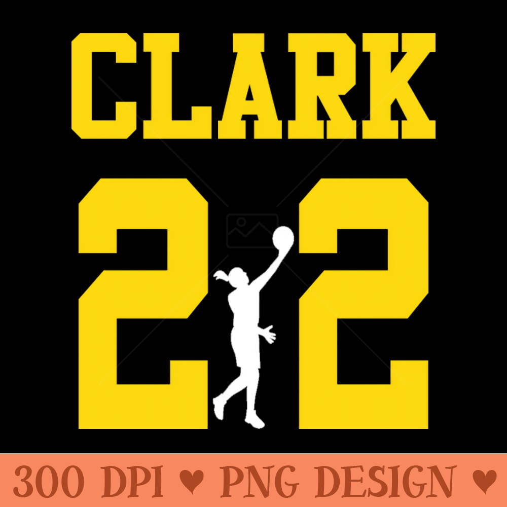 Caitlyn Clark 22 Iowa Girl - Sublimation PNG - Good Value