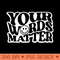 Your Words Matter - PNG Download Store - Variety
