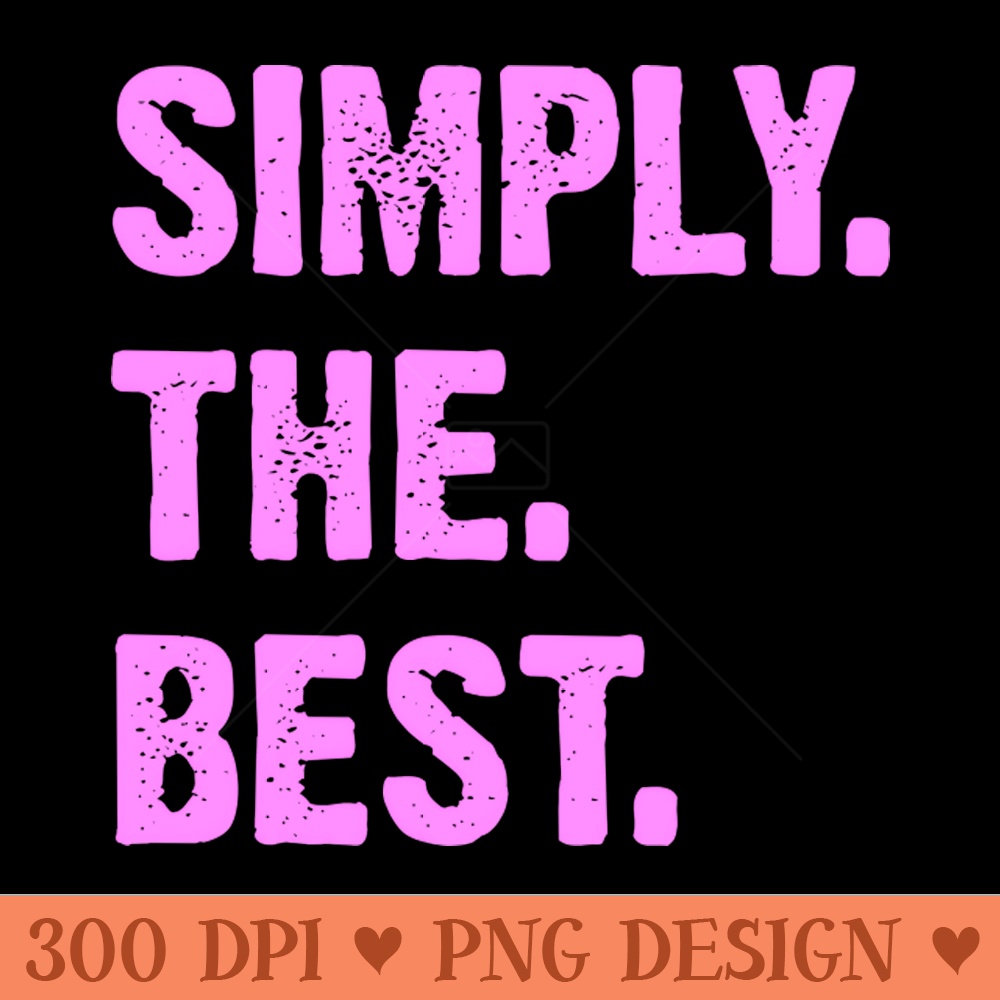 Simply the Best - PNG Graphics - Latest Updates