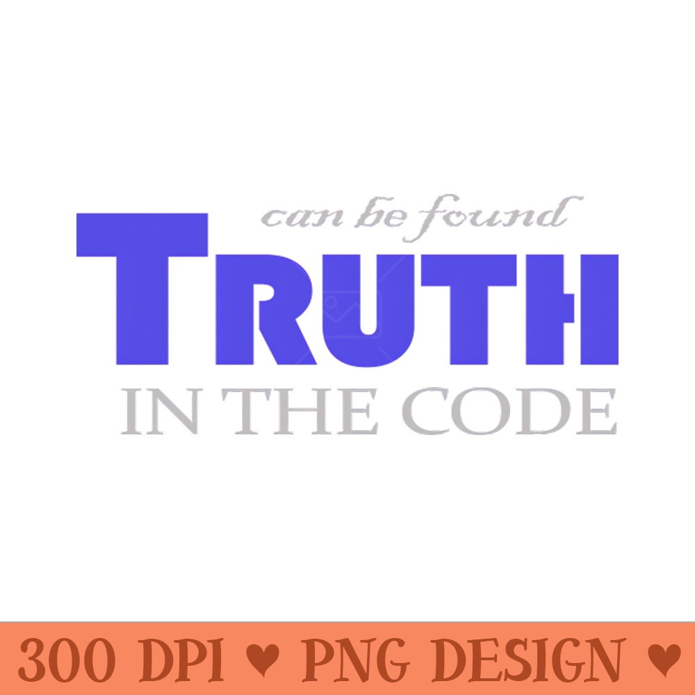truth can be found in the code - PNG Download Pack - Good Value