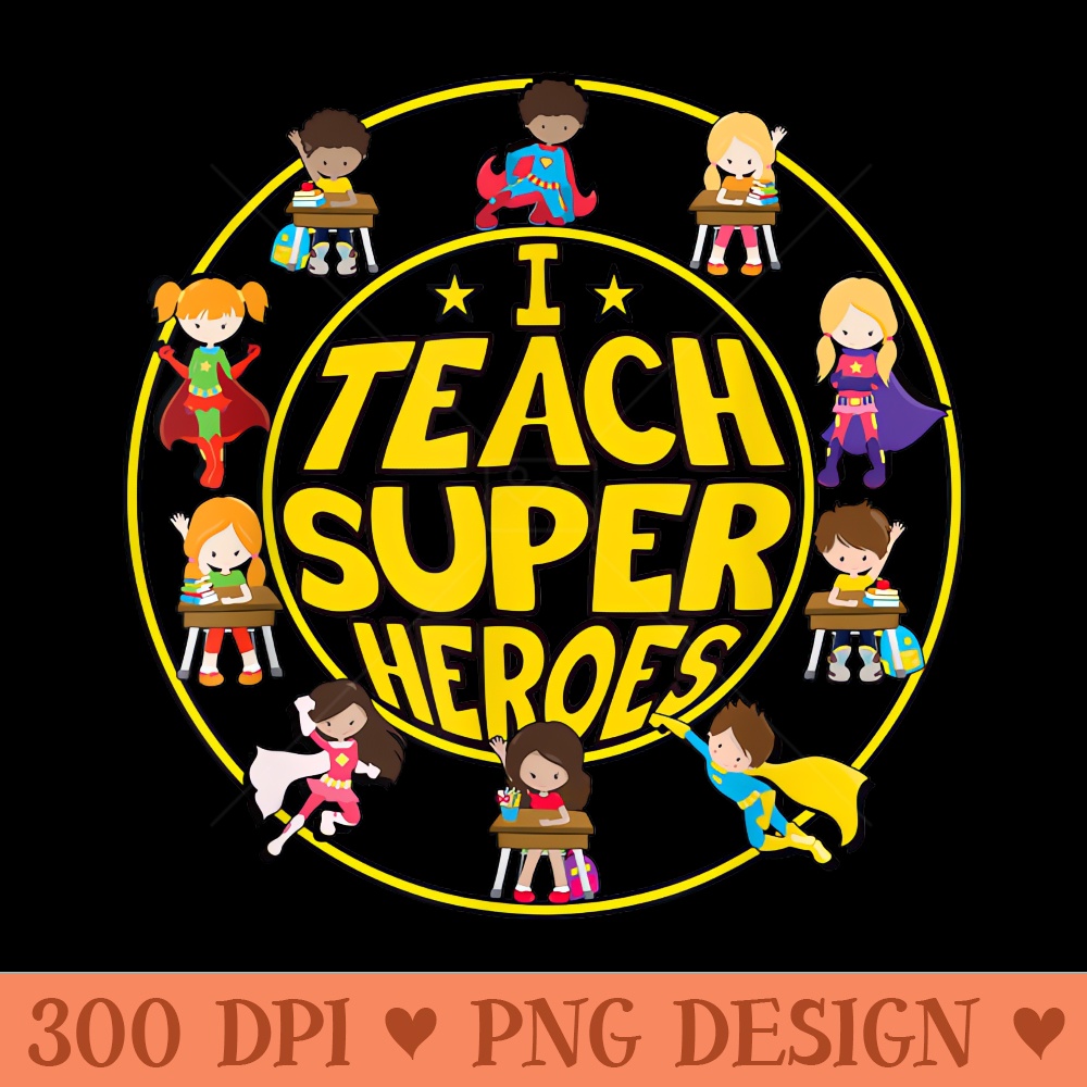 Superhero Teacher I Teach Super Heroes - PNG Download Website - Customer Support
