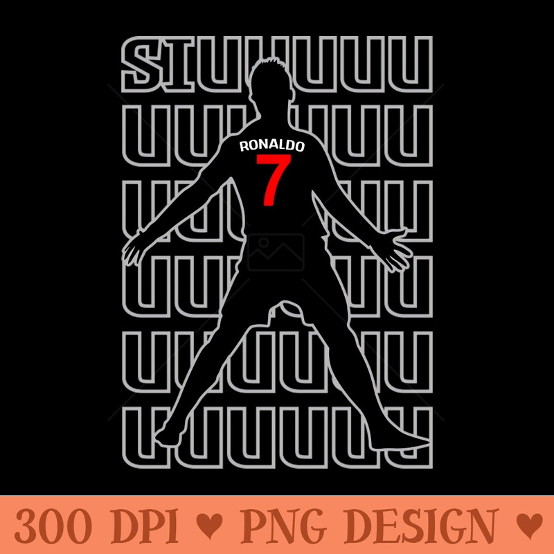 Siuuuuuu Cristiano Ronaldo - Digital PNG Files - Popularity