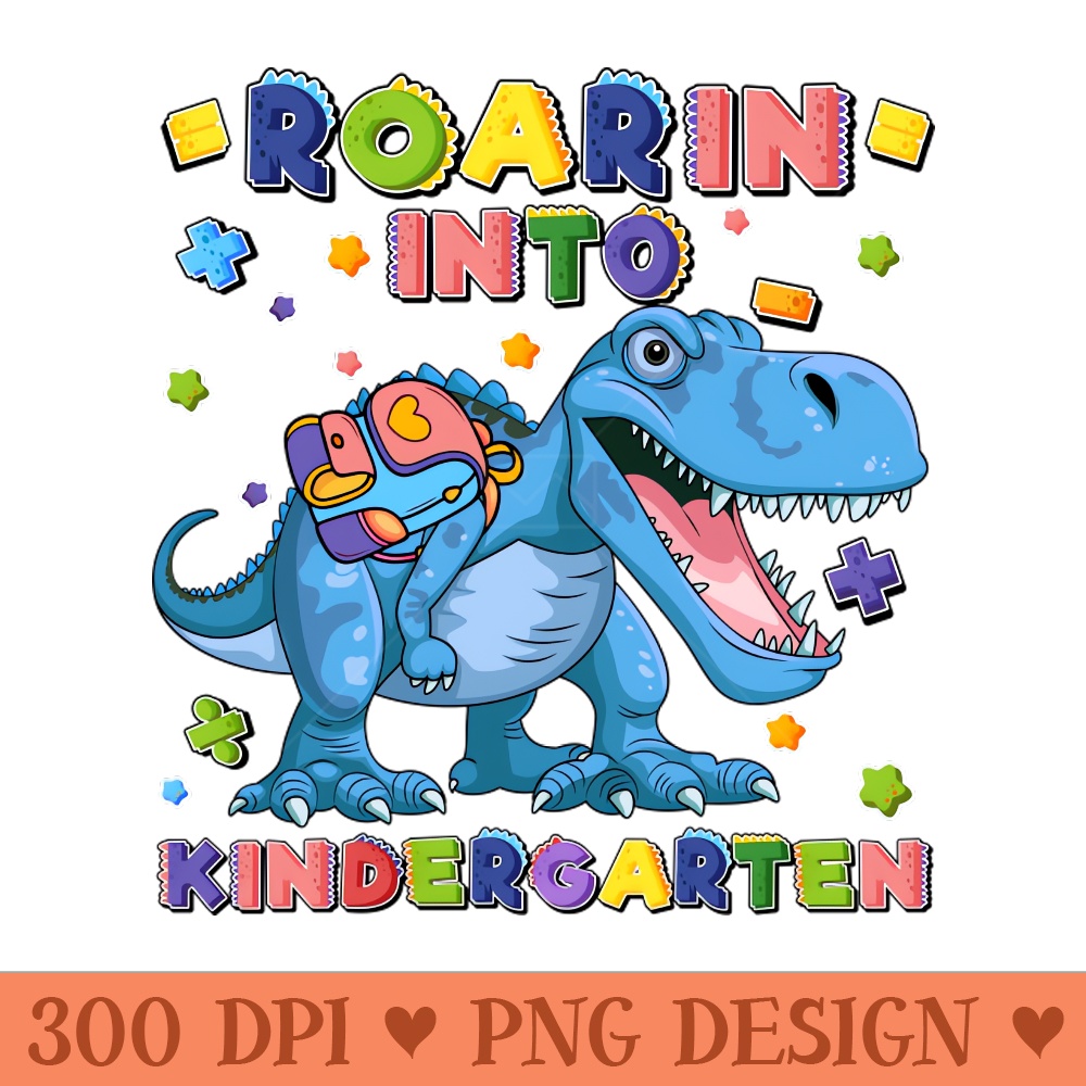 Roaring Kindergarten Dinosaur T Rex Back To School Boys - PNG Artwork - Flexibility
