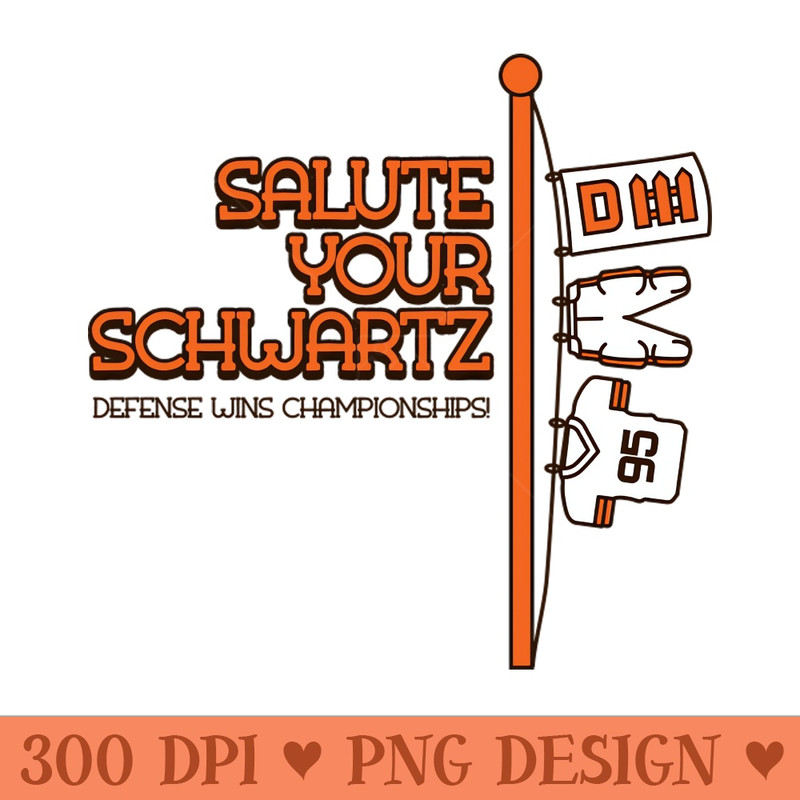 Salute Your Schwartz - Instant PNG Download - Variety