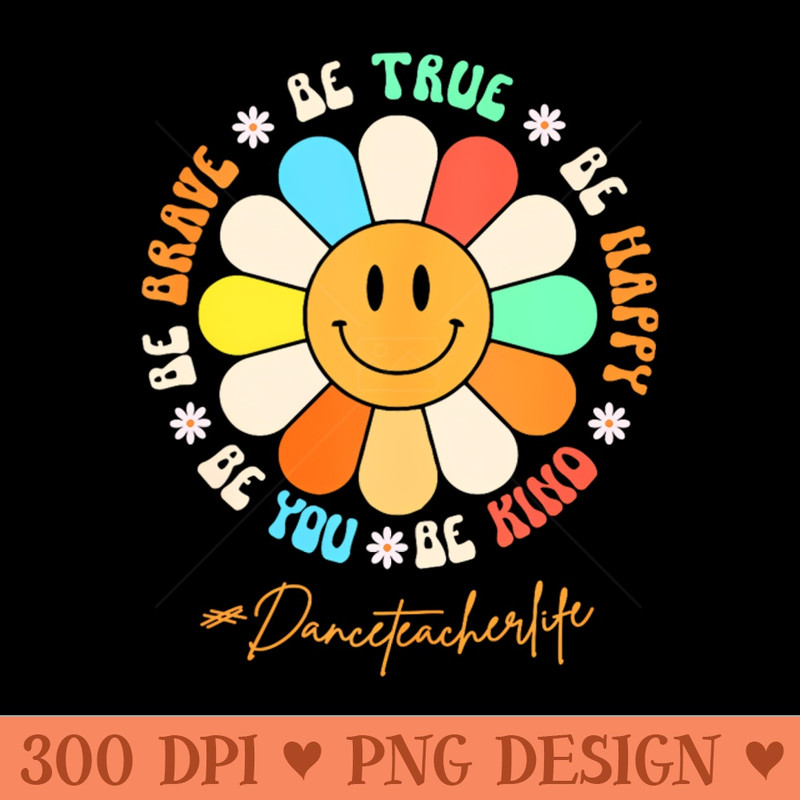 Smiling Happy Face Groovy Daisy Dance Teacher Life - PNG Downloadable Resources - Professional Design