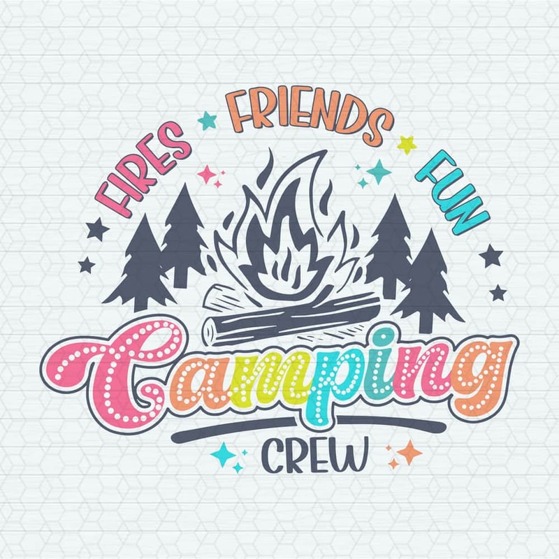 ChampionSVG-Fires-Friends-Fun-Camping-Crew-SVG.jpeg