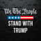 We The People Stand With Trump SVG.jpg