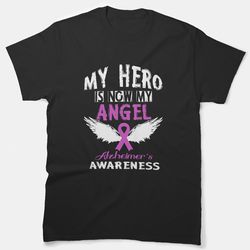 my hero is now my angel- alzheimer's awareness essential t-shirt