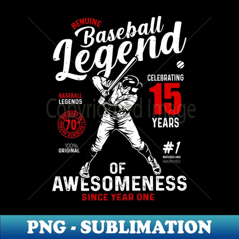 15th Birthday Gift Baseball Legend 70 Years - Stylish Sublimation Digital Download