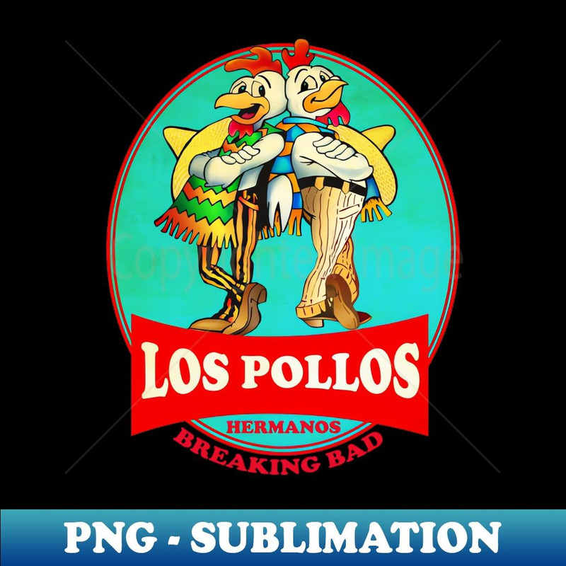 Los Pollos Hermanos  Breaking Bad - Digital Sublimation Download File