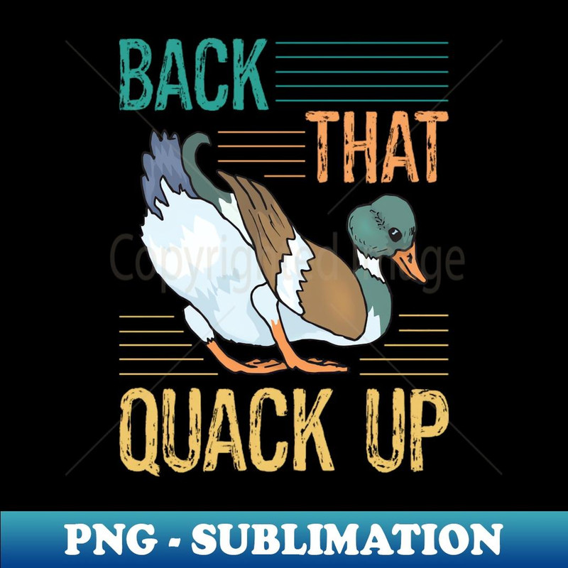 Ducks Doing Cute Things Back That Quack Up Funny Cute Duck Lover Sarcasm - Instant PNG Sublimation Download