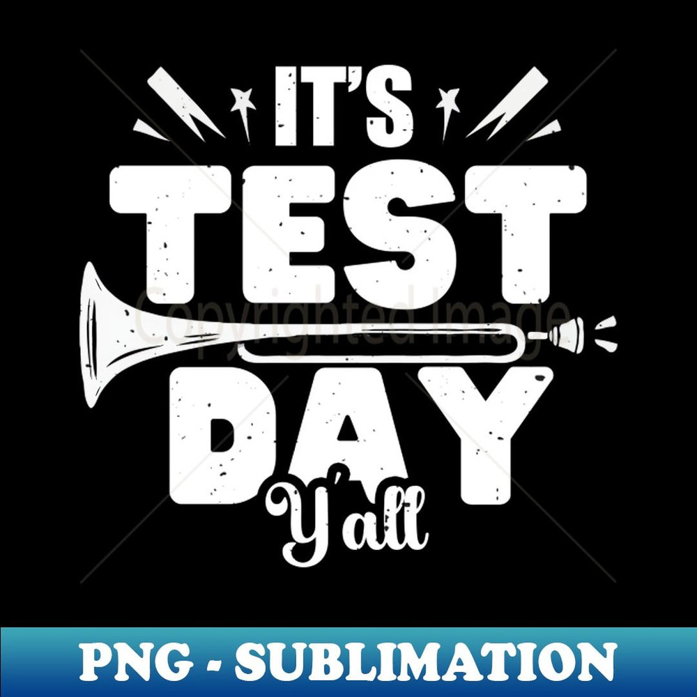 It's Test Day Y'all Teacher Testing Day - Exclusive PNG Sublimation Download