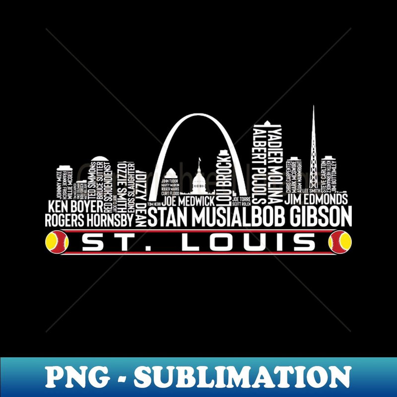 St. Louis Baseball Team All Time Legends, St. Louis City Skyline - Artistic Sublimation Digital File