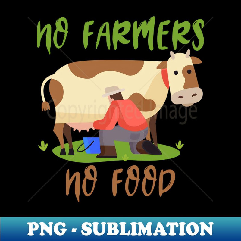 No Farmers No Food - PNG Sublimation Digital Download