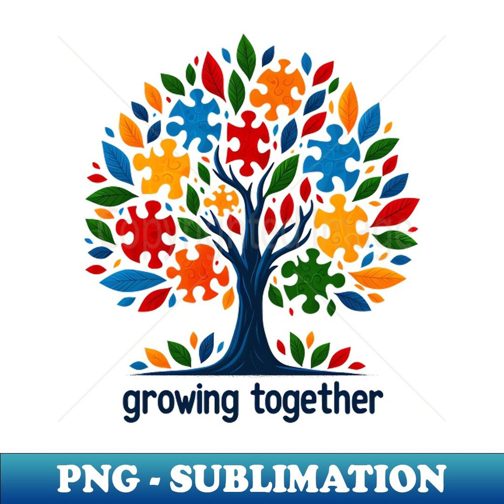 Embrace the journey of growth  - Growing Together - Professional Sublimation Digital Download