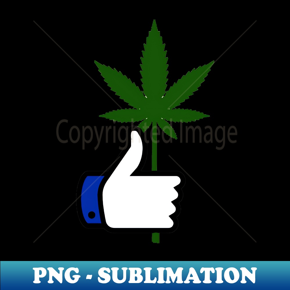 Weed Like 1 - PNG Transparent Sublimation Design