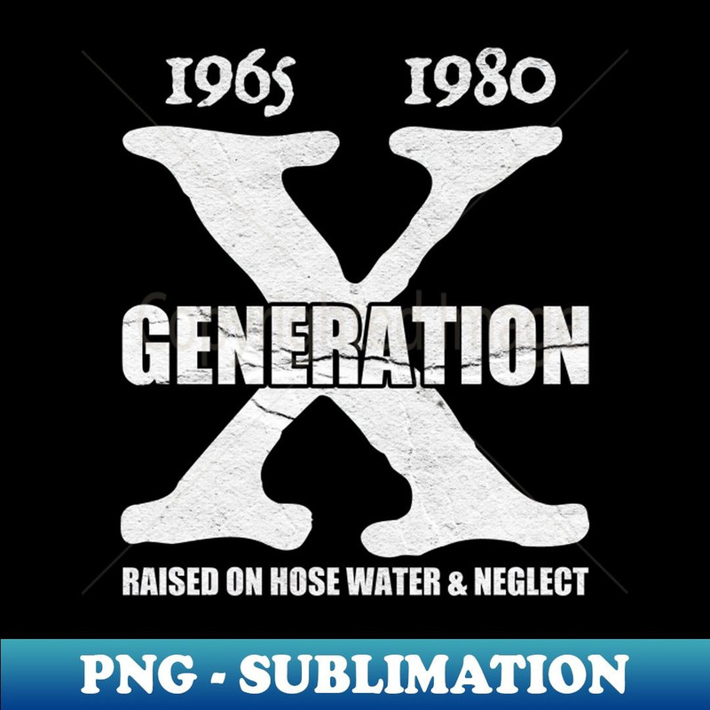 generation x - - Retro PNG Sublimation Digital Download
