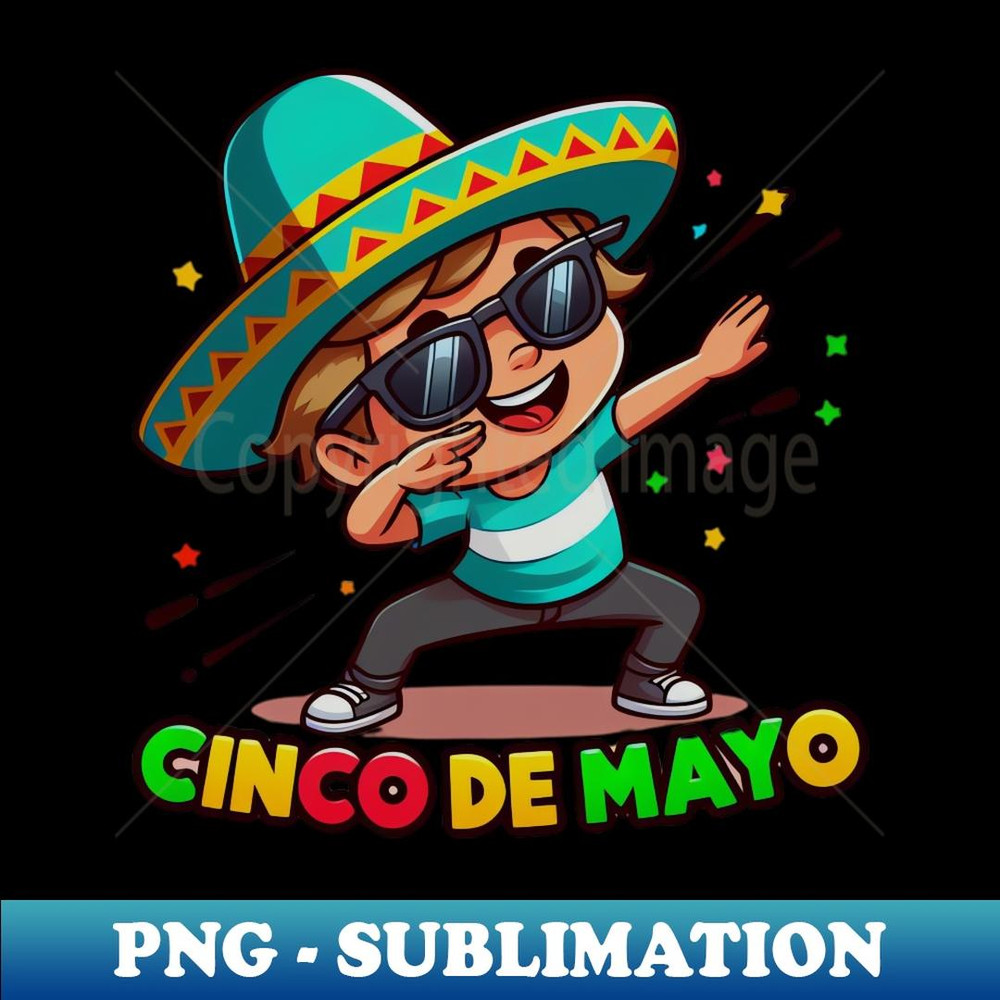 Dabbing BOY sunglasses Cinco De Mayo Let's Fiesta Mexican Party - Exclusive PNG Sublimation Download