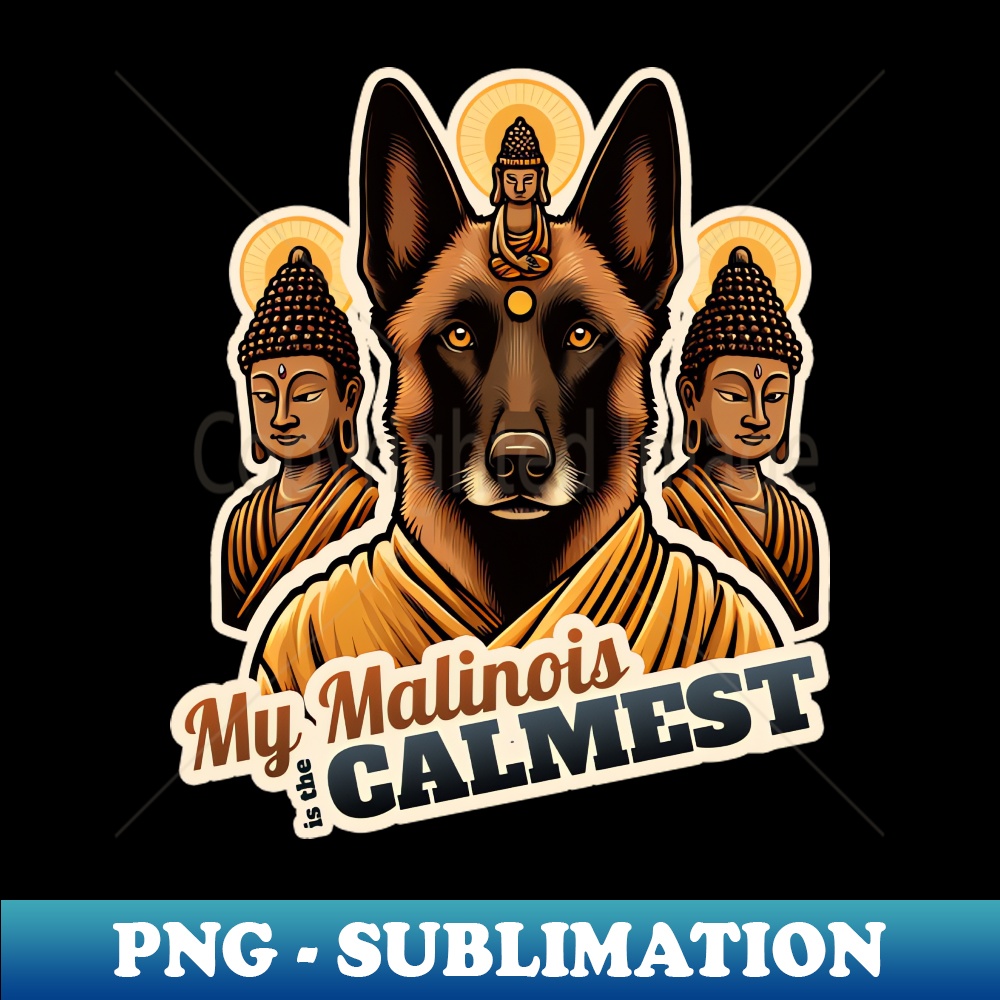 Belgian Malinois Zen - Stylish Sublimation Digital Download