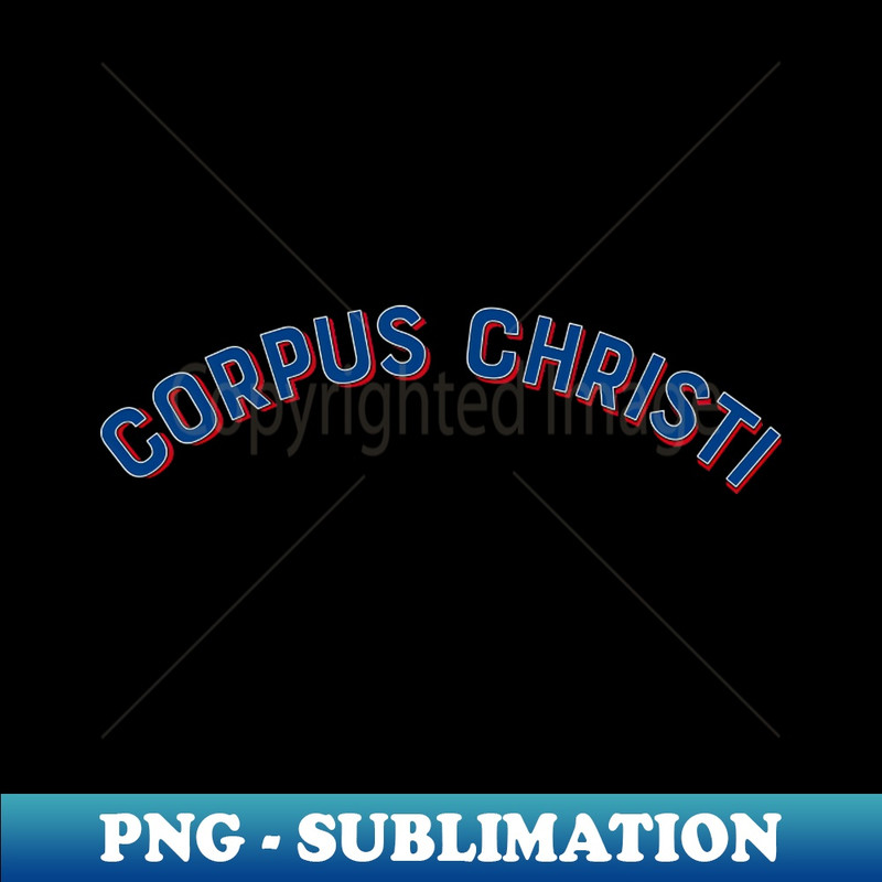 Corpus Christi Texas Vintage Arch Letters - Premium Sublimation Digital Download