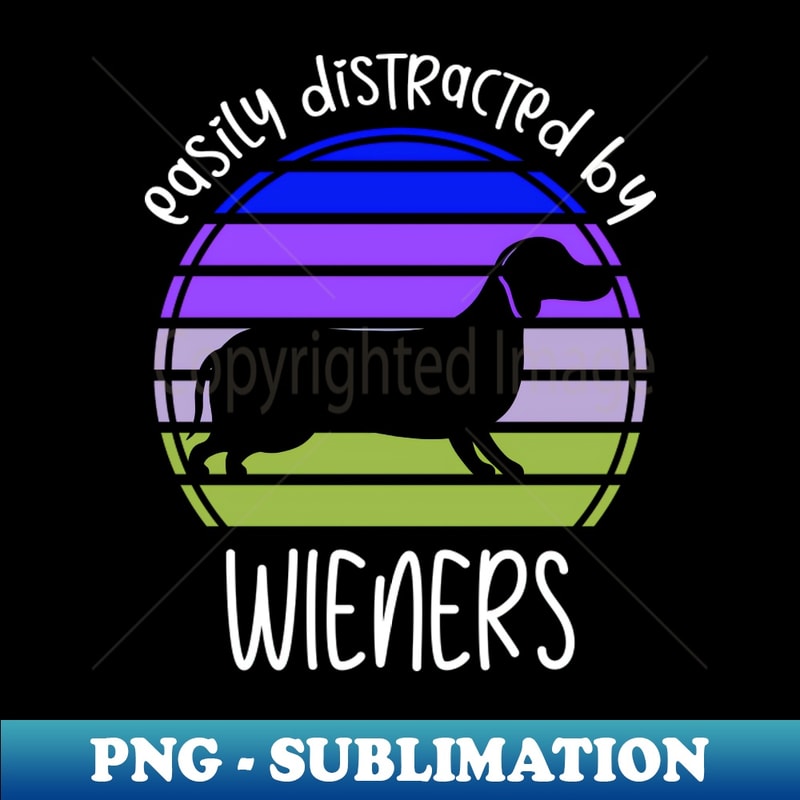 Easily Distracted By Wieners m - PNG Transparent Sublimation File