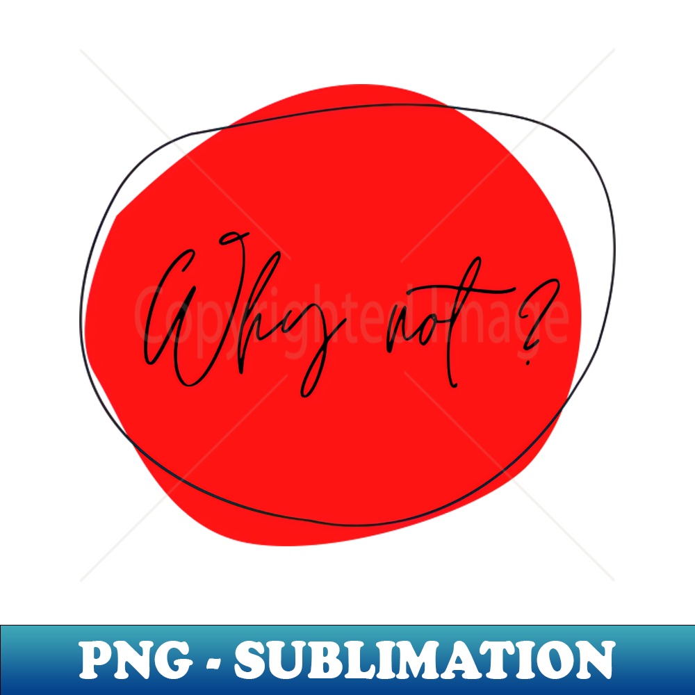 Why not 1 - Vintage Sublimation PNG Download