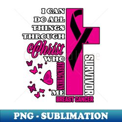 i can do all things through christ, breast cancer - aesthetic sublimation digital file