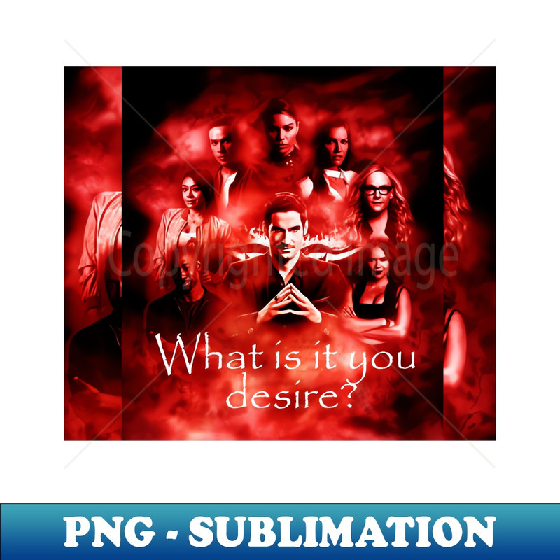 Lucifer morningstar what is it you desire  season - Instant Sublimation Digital Download
