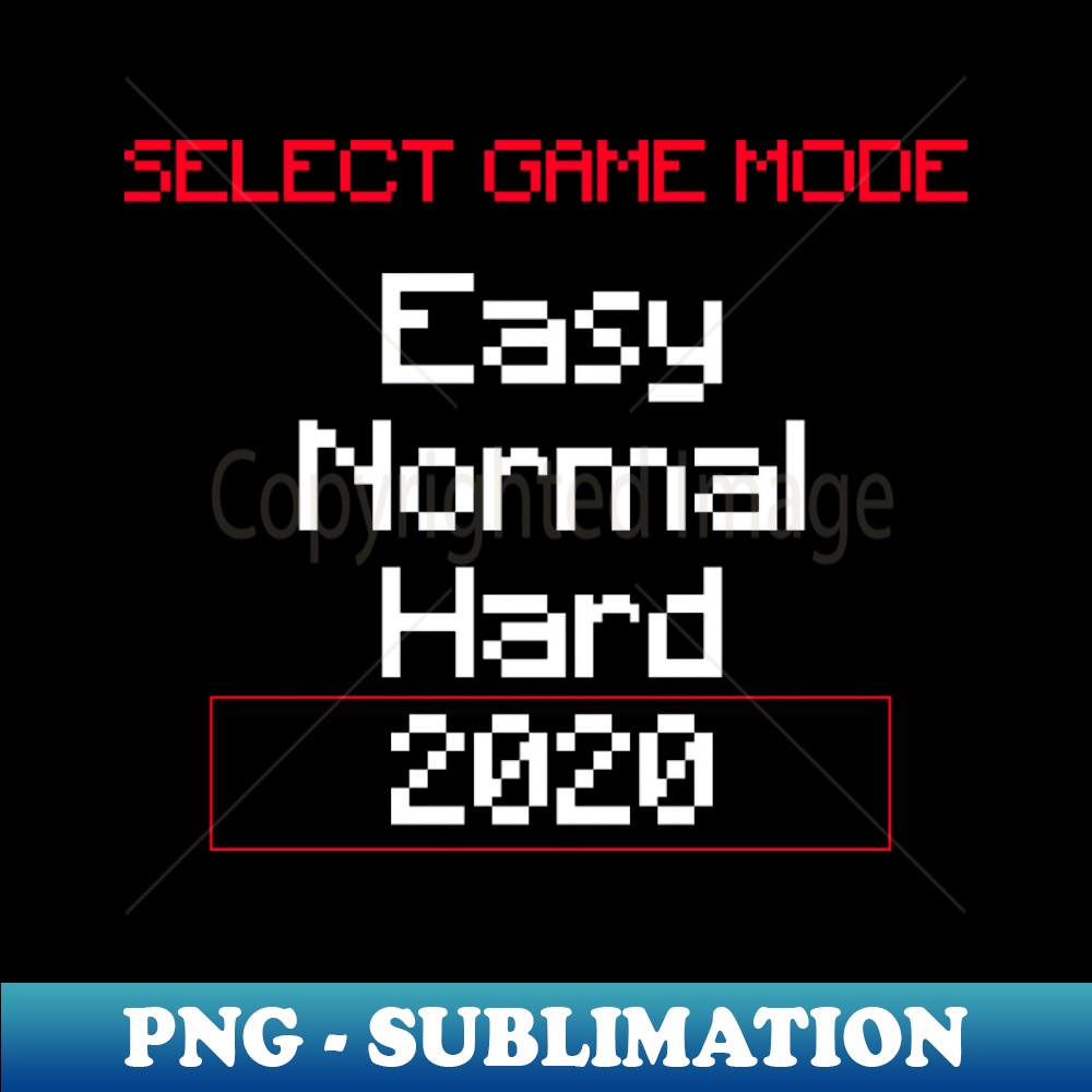 Select game mode easy normal hard - Modern Sublimation PNG File