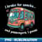 I Brake For Snacks... And Passengers, I Guess Bus Driver - Trendy Sublimation Digital Download