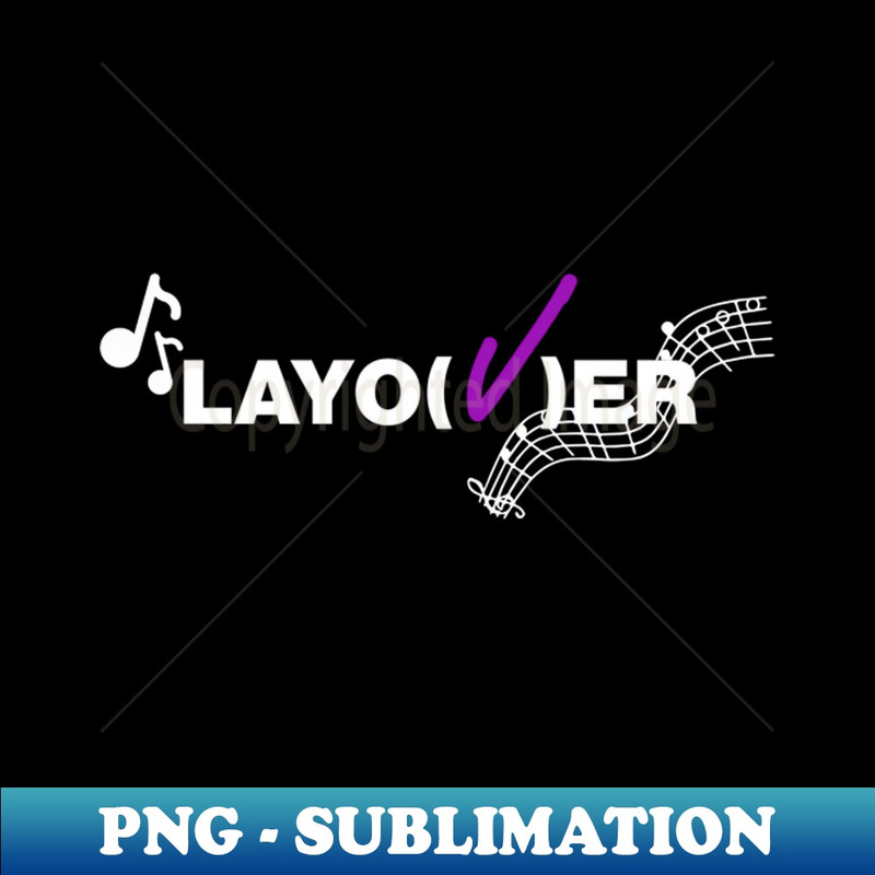 Layover - V BTS - Artistic Sublimation Digital File