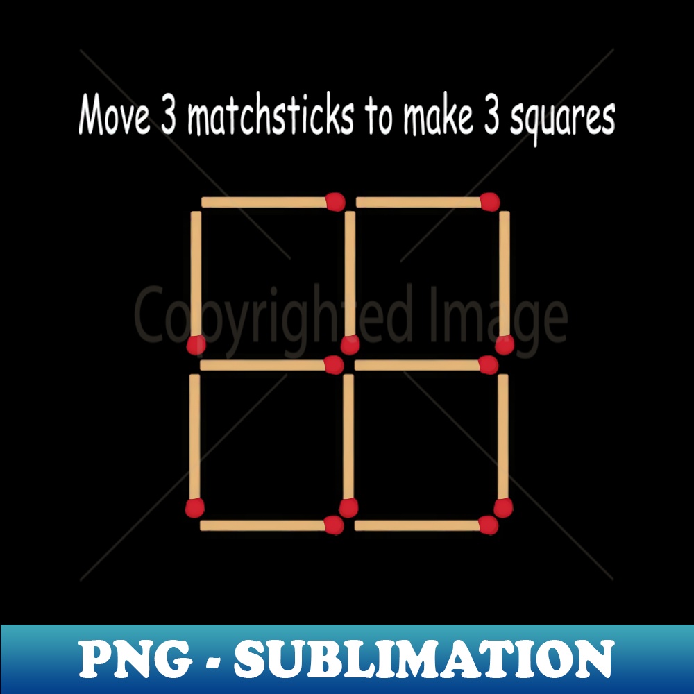 Matchstick puzzle - Elegant Sublimation PNG Download