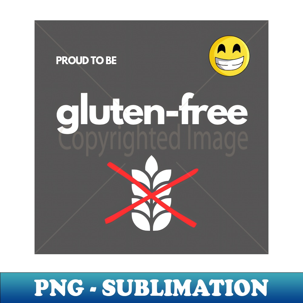 Proud To Be Gluten-Free - Gray - Stylish Sublimation Digital Download