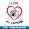 I LOVE MY CAMERA - PNG Transparent Sublimation Design