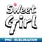 Sweet girl - Aesthetic Sublimation Digital File