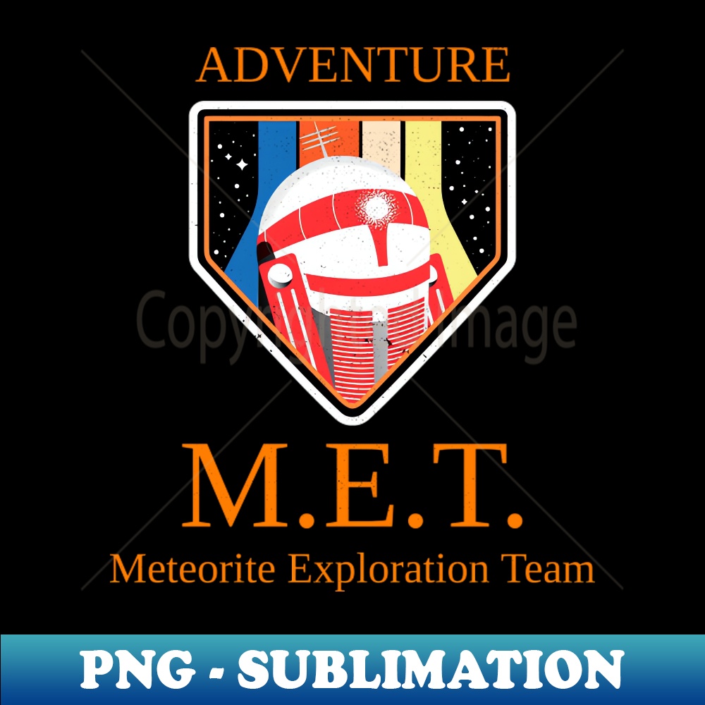 This Meteorite Collector M.E.T. Meteorite Exploration Team Adventure Meteorite - PNG Sublimation Digital Download