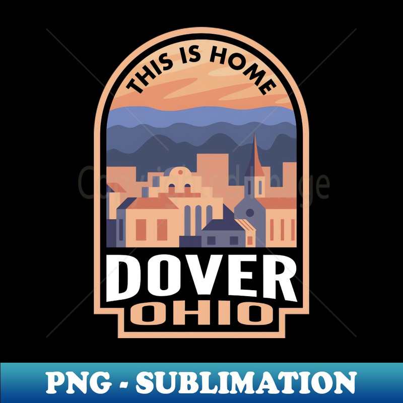 Downtown Dover Ohio This is Home - Premium Sublimation Digital Download