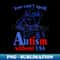 You Can't Spell Autism Without Usa 1 - Aesthetic Sublimation Digital File