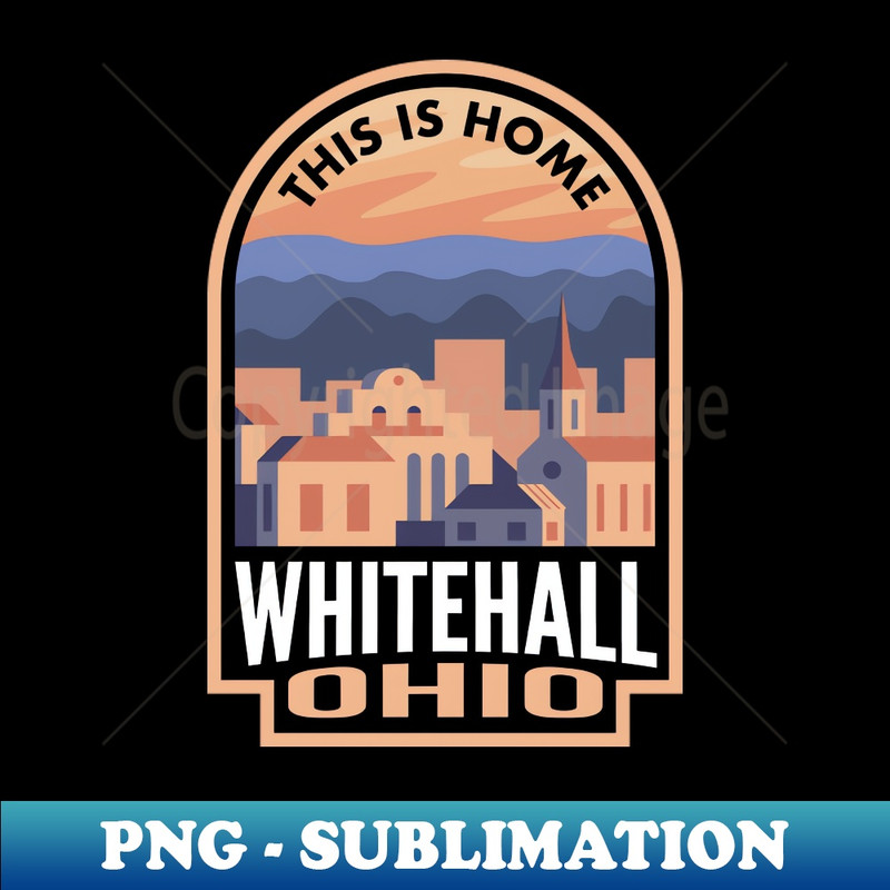 Downtown Whitehall Ohio This is Home - Digital Sublimation Download File