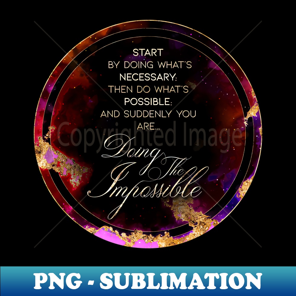 Gold Inspirational Doing The Impossible B - Circle Shield - Decorative Sublimation PNG File