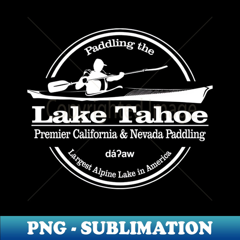 Lake Tahoe (SK)2 - Decorative Sublimation PNG File