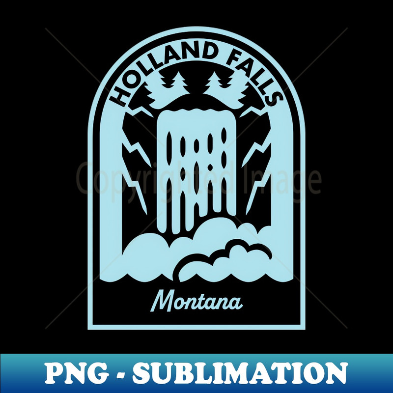 Holland Falls Montana - Decorative Sublimation PNG File